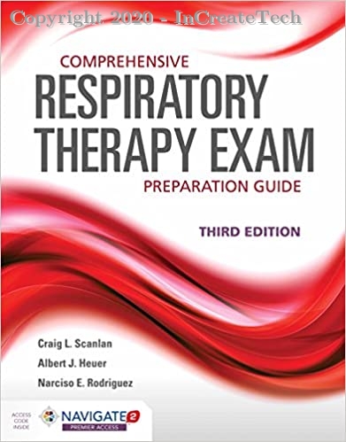 Comprehensive Respiratory Therapy Exam Preparation Guide, 3E