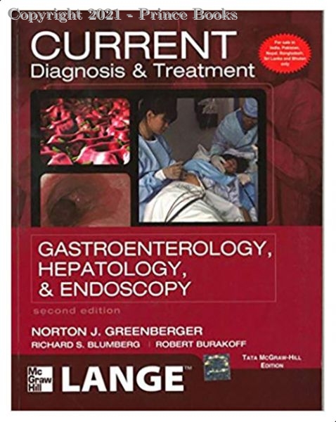 Current Diagnosis and Treatment Gastroenterology, Hepatology and Endoscopy, 2e
