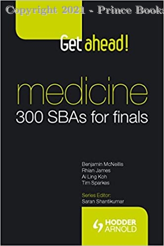 Get ahead Medicine 300 SBAs for Finals, 1e