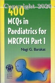 400 MCQS in Paediatrics for MRCPCH Part 1