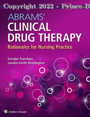 Abrams’ Clinical Drug Therapy: Rationales for Nursing Practice, 12E