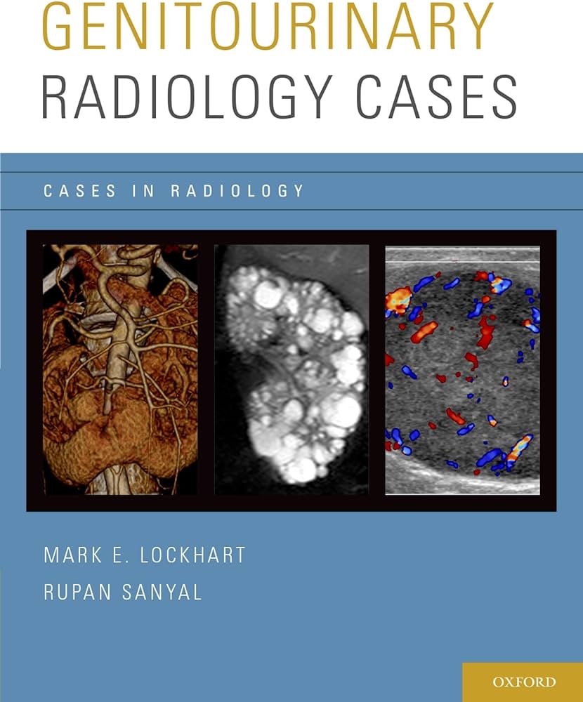 Genitourinary Radiology Cases (Cases in Radiology) 1st Edition