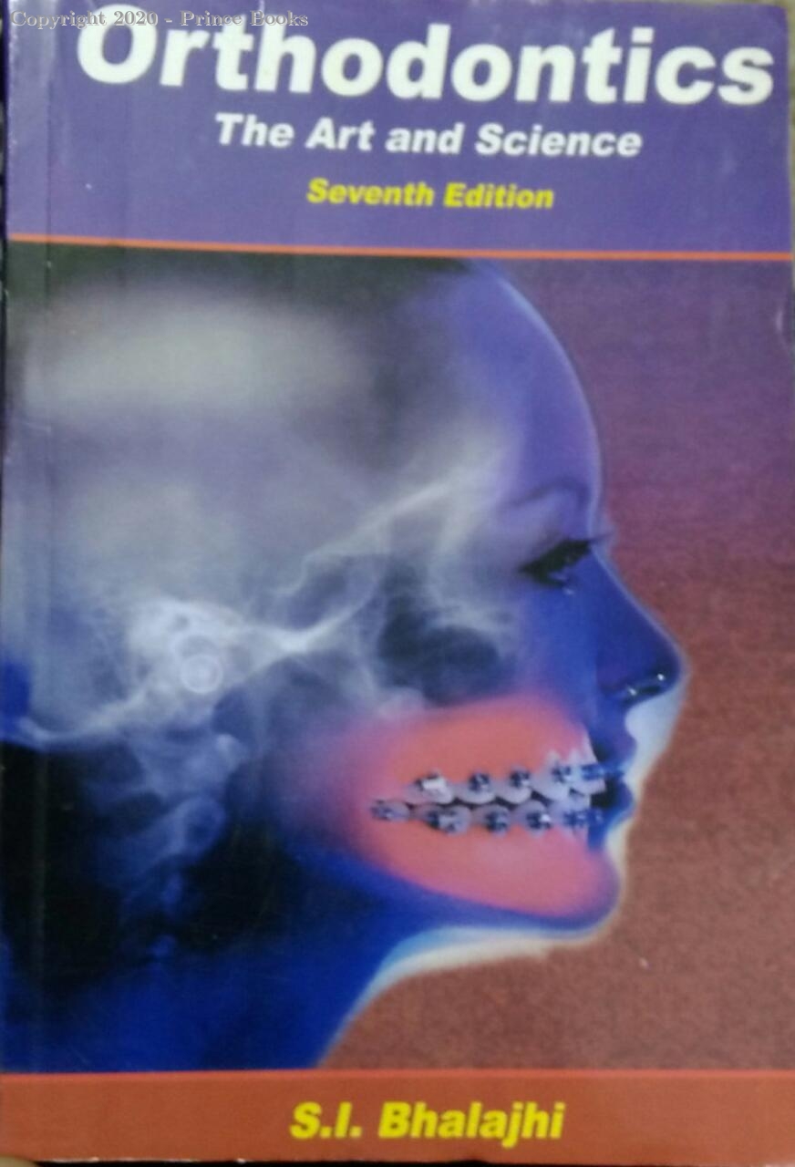 ORTHODONTICS THE ART AND SCIENCE,  7e