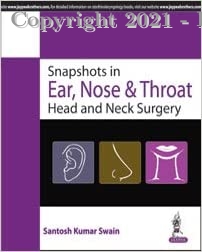 Snapshots in Ear, Nose & Throat Head and Neck Surgery, 1e