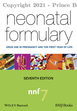 Neonatal Formulary Drug Use in Pregnancy and the First Year of Life, 7E