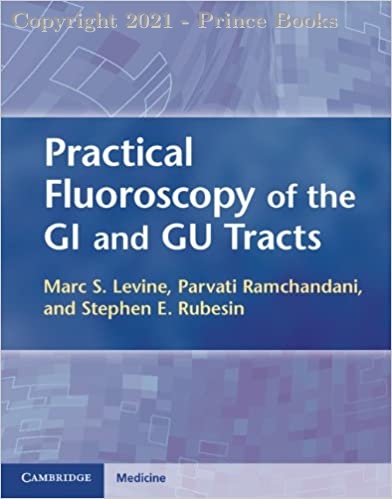 Practical Fluoroscopy of the GI and GU Tracts, 1e