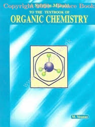 A SOLUTION MANUAL TO THE TEXTBOOK OF ORGANIC CHEMISTRY, 1E