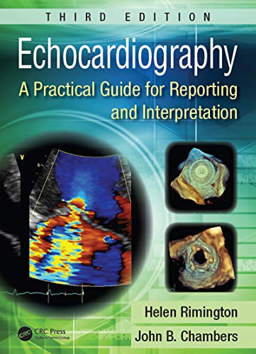 Echocardiography: A Practical Guide for Reporting and Interpretation, 3e