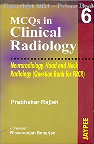 mcqs in clinical radiolog neuroradiology head and neck radiology question bank for frcr 6vol set