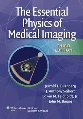 The Essential Physics of Medical Imaging 2 vol set, 3e