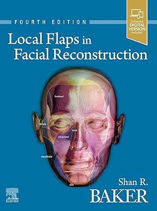 Local Flaps in Facial Reconstruction, 4e