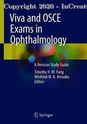 Viva and OSCE Exams in Ophthalmology  A Revision Study Guide