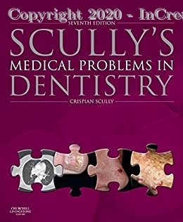 Scully's Medical Problems in Dentistry, 7e