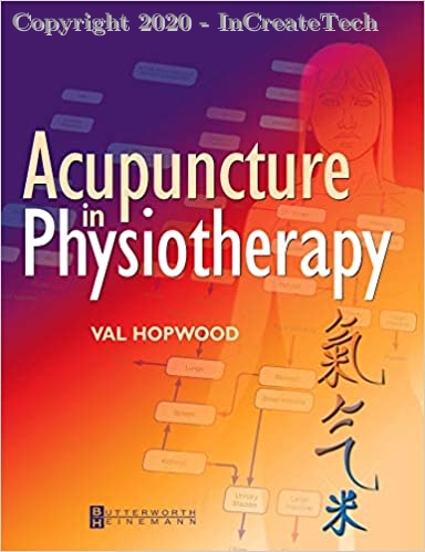 Acupuncture in Physiotherapy: Key Concepts and Evidence-Based Practice, 1e