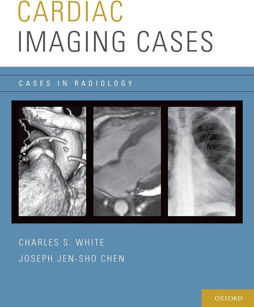 Cardiac Imaging Cases (Cases in Radiology) 1st Edition