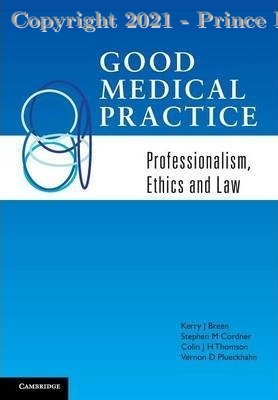 Good Medical Practice Professionalism, Ethics and Law