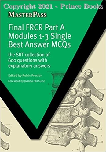 masterpass Final FRCR Part A Modules 1-3 Single Best Answer MCQS