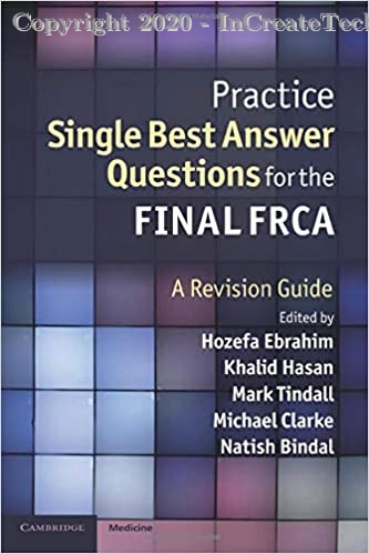 31107647 - Practice Single Best Answer Questions for the Final FRCA: A ...