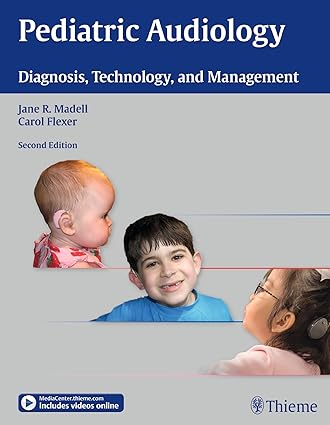 Pediatric Audiology: Diagnosis, Technology, and Management, 2e