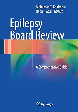 Epilepsy Board Review: A Comprehensive Guide, 1e