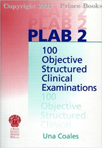 PLAB 2 100 Objective Structured Clinical Examinations, 2e