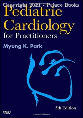 Pediatric Cardiology for Practitioners, 5e
