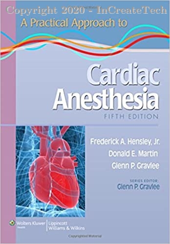 A Practical Approach to Cardiac Anesthesia, 5E