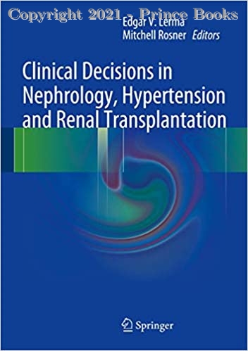 Clinical Decisions in Nephrology Hypertension and Kidney Transplantation, 1e
