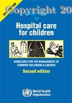 Pocket Book of Hospital Care for Children: Guidelines for the Management Common Childhood Illness, 2E