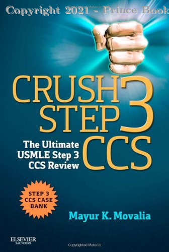 Crush Step 3 CCS: The Ultimate USMLE Step 3 CCS Review, 1e